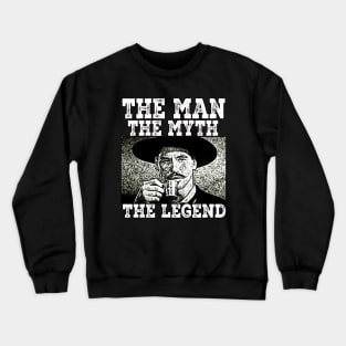 The Man The Myth The Legend''Tombstone Crewneck Sweatshirt